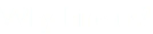 Why hire us?